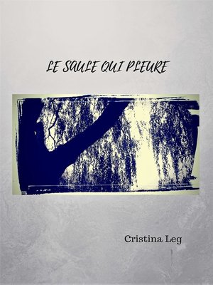 cover image of Le saule qui pleure